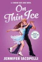 On Thin Ice: A Finding Her Edge Novel (Volume 2) 0316613614 Book Cover