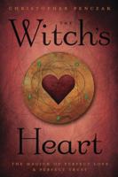 The Witch's Heart: The Magick of Perfect Love & Perfect Trust 0738726273 Book Cover