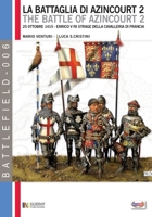 La battaglia di Azincourt 2: 25 Ottobre 1415 - Enrico V fa strage della cavalleria di Francia (Battlefield) (Italian Edition) 8896519500 Book Cover