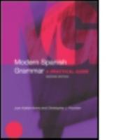Modern Spanish Grammar: A Practical Guide (Routledge Grammars) 0415098467 Book Cover