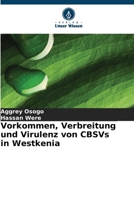 Vorkommen, Verbreitung und Virulenz von CBSVs in Westkenia 620991439X Book Cover