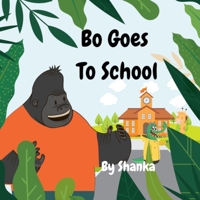 Bo Goes To School (1) 1658644212 Book Cover