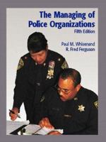 Managing of Police Organizations (6th Edition) 013113308X Book Cover