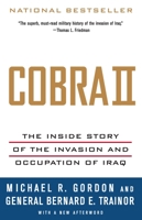 Cobra II: The Inside Story of the Invasion and Occupation of Iraq 1400075394 Book Cover