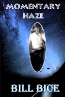Momentary Haze B0BCRZG6Z5 Book Cover