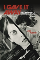 I Gave It Away: Days and Nights at Vinegar Hill Theatre 1667838539 Book Cover