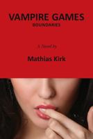 Vampire Games: Boundaries 0615942016 Book Cover
