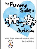 The Funny Side of Autism 0978620291 Book Cover