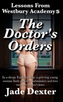 Lessons from Westbury Academy 5: The Doctor's Orders: In a sleepy English village, a grieving young woman finds pleasure, submission, and love over her doctor's knee B0GCFQV1DV Book Cover