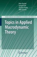 Topics in Applied Macrodynamic Theory (Dynamic Modeling and Econometrics in Economics and Finance) 364209158X Book Cover