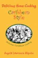 Delicious Home Cooking Caribbean Style 1425745032 Book Cover