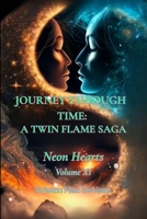 Journey Through Time: A Twin Flame Saga: Volume 11 - Neon Hearts B0GDZFX9P9 Book Cover