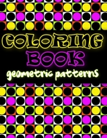 Coloring Book Geometric Patterns: Coloring Book Geometric Shapes, Coloring Book for Engineers, Gift for Mathematician B08FV1SHY3 Book Cover
