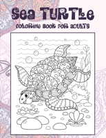 Sea turtle - Coloring Book for adults ?? B088JC7LW2 Book Cover