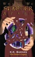 While We Shatter Apart 1737971429 Book Cover