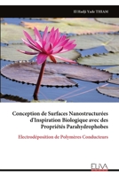 Conception de Surfaces Nanostructurées d'Inspiration Biologique avec des Propriétés Parahydrophobes: Electrodéposition de Polymères Conducteurs (French Edition) 9999344836 Book Cover