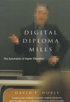 Digital Diploma Mills: The Automation of Higher Education 1583670920 Book Cover