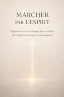 Marcher par l'Esprit (French Edition) B0GH48NDRX Book Cover