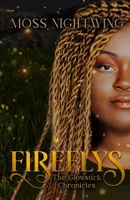 Fireflys (The Glowstick Chronicles) B0FF4BDKWV Book Cover