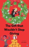 The Gift That Wouldn't Stop Giving 1087993342 Book Cover