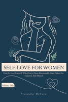 Heal Your Heart with Self-Love: A Transformative Guide for Women to Overcome Heartbreak, Reclaim Empowerment, and Embrace Personal Growth B0F1ZMWLTH Book Cover