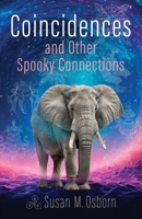 Coincidences and Other Spooky Connections B0FM476LZ6 Book Cover