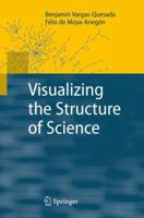 Visualizing the Structure of Science 3642089135 Book Cover