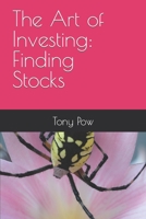 The Art of Investing: Finding Stocks 1530865050 Book Cover