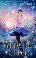 Winter Fae Queen 1685300626 Book Cover