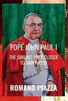 Pope John Paul I: The smiling Pope closer to sainthood B0BD2CQGWN Book Cover