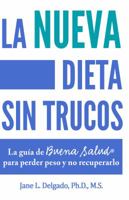 La nueva dieta sin trucos: La gu�a de buena salud para perder peso y no recuperarlo 0997995408 Book Cover