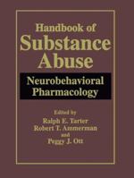 Handbook of Substance Abuse: Neurobehavioral Pharmacology 0306458845 Book Cover