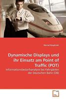 Dynamische Displays und ihr Einsatz am Point of Traffic (POT): Informationsbedarfsanalyse bei Fahrgästen der Deutschen Bahn (DB) 3639112067 Book Cover