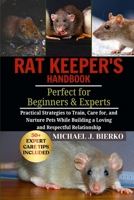 RAT KEEPER’S HANDBOOK: Practical Strategies to Train, Care for, and Nurture Pets While Building a Loving and Respectful Relationship B0FTT8B8R7 Book Cover