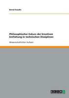 Philosophischer Exkurs der kreativen Entfaltung in technischen Disziplinen 3640172000 Book Cover