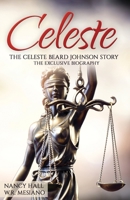 Celeste: The Celeste Beard Johnson Story 0996843752 Book Cover