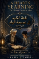 A HEART’S YEARNING: The Ultimate Counsel to a Son B0GYZHNXK1 Book Cover