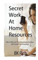 Secret Work at Home Resources 1519781857 Book Cover