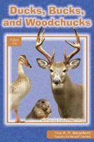 Ducks, Bucks, and Woodchucks 0932859992 Book Cover