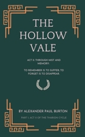The Hollow Vale: Act II: Through Mist and Memory: To remember is to suffer; to forget is to disappear (The Tharion Cycle: Memory Is the Last Magic. Silence Is the First Language.) 1069415847 Book Cover