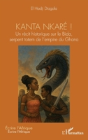 Kanta nkaré !: Un récit historique sur le Bida, serpent totem de l’empire du Ghana (Écrire l'Afrique) (French Edition) 2336498618 Book Cover