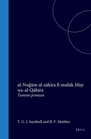 Abu 'l-Ma?asin Ibn ?agri Bardii Annales: quibus titulus est al-Nugum al-zahira fi muluk Mi?r wa-al-Qahira. Tomum primum (Arabic Edition) 9004570950 Book Cover