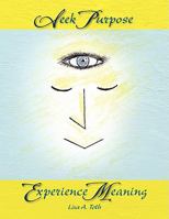 Seek Purpose Experience Meaning 1436322731 Book Cover