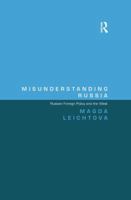 Misunderstanding Russia: Russian Foreign Policy and the West 1138248843 Book Cover