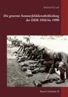 Die getarnte Sommerfelddienstbekleidung der DDR 1956 bis 1990: Band 4 Zubehör II 3741290866 Book Cover