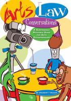 Arts Law Conversations: A Surprisingly Readable Guide for Arts Entrepreneurs 0976648016 Book Cover