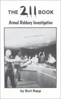 The Two Eleven Book: Armed Robbery Investigation 1559500190 Book Cover