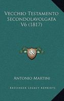 Vecchio Testamento Secondolavolgata V6 (1817) 1165804859 Book Cover