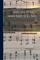 Special Songs and Services No. 2: for Primary, and Junior or Intermediate Classes / 1014331900 Book Cover