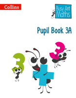 Busy Ant Maths 2nd Edition – Pupil Book 3A 0007562373 Book Cover